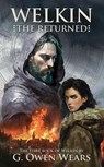 Welkin the Returned - G. Owen Wears - 9798235759435