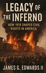 Legacy of the inferno - James G. Edwards II - 9798235759664