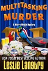 Multitasking Murder - Leslie Langtry - 9798235766860