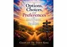 Options, Choices, and Preferences - Dawn King - 9798235778818