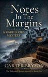 Notes In The Margins: A Rare Books Mystery - Carter Bryson - 9798235819368