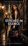 Stitched in Silence - Vivienne Ashcroft - 9798235855731
