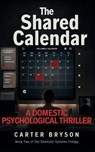 The Shared Calendar: A Domestic Psychological Thriller - Carter Bryson - 9798235878914