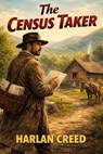 The Cenus Taker - Harlan Creed - 9798235883437
