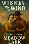 Whispers on the Wind - Meadow Lark - 9798235884465