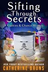 Sifting Through Secrets - Catherine Bruns - 9798235885325
