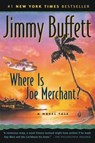 Where Is Joe Merchant? A Novel Tale - Jimmy Buffett - 9798235900080