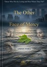 The Other Face of Mercy - Amish Insha - 9798235919938