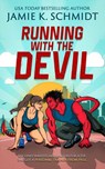 Running with the Devil - Jamie K. Schmidt - 9798235935488