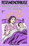 Perimenopause: Weight, Hormones & Why You're Wide Awake at 3AM - Enna Mickerman - 9798235940482