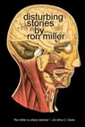 Disturbing Stories - Ron Miller - 9798235949935