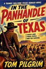 In the Panhandle of Texas - Tom Pilgrim - 9798235961999