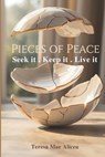 Pieces of Peace: Seek It. Keep It. Live It - Teresa Mae Alicea - 9798241578181