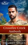Crossfire Creek Ambush - Delores Fossen - 9798242201958