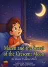 Mazen and the Secret of the Crescent Moon - Waleed Moawad - 9798242430143