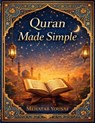 Quran Made Simple - Mehatab Yousaf - 9798242674080
