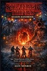 Stranger Things Season Handbook: Your Ultimate Reference to Every Season, Monster, and Secret in Hawkins - Alex Monroe - 9798243063609