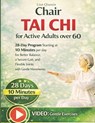 Chair Tai Chi for Active Adults over 60: 28-day Program Starting at 10 Minutes per day for Better Balance, a Secure Gait, and Flexible Joints with Gen - Lian Qiaoxin - 9798243788168