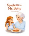 Spaghetti for Ms. Betty - Erica Jacobs - 9798243874700