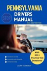Pennsylvania Drivers Manual: Comprehensive Guide to Passing the Pennsylvania Drivers Test and Safe Driving - Lucian Starcrest - 9798244179958