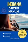 Indiana Drivers Manual: Comprehensive Guide to Passing the Indiana Drivers Test and Safe Driving - Lucian Starcrest - 9798244182224