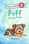 Puff and the Puppy: Preschool and Kindergartener Level One Easy Reader - Brie Wetherby - 9798244278491