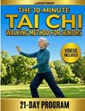 The 10-Minute Tai Chi Walking Method for Seniors: A 21-Day Illustrated Program to Prevent Falls, Build Balance and Walk with Freedom Again. No Equipme - David Morrison - 9798244353525