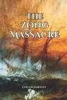 The Zong Massacre - Fernan Vargas - 9798244428445