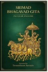 Bhagavad Gita in Clear English: A straightforward and accessible presentation of Krishna's timeless wisdom - Tavamithram Sarvada - 9798244512953