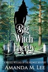 Big Witch Energy - Amanda M. Lee - 9798245087351