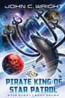Starquest: Pirate King of Star Patrol - John C. Wright - 9798245244082