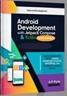 Android Development with Jetpack Compose & Kotlin (2026 Edition): Build Modern Apps Using Android Studio, Material 3 & Google's Latest Tools - A. P. Pyre - 9798245380414