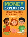 Money Explorers: Smart Habits for Real Life (Grades 3-5) - David A. Rodgers - 9798245489339