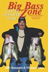 Big Bass Zone: Catch Monster Bass: Learn Revolutionary New Tactics & Techniques - Michael Jones - 9798245882222