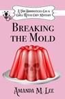 Breaking the Mold - Amanda M. Lee - 9798247002437