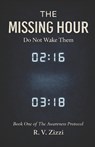 The Missing Hour: Do Not Wake Them - R. V. Zizzi - 9798247055143