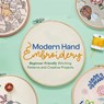 Modern Hand Embroidery: Beginner Friendly Stitching Patterns and Creative Projects - Wayne Rodriguez - 9798247150190