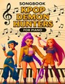 K-pop Dem Hunters Songbook: Beginners who want to start learning piano in a fun and inspiring way - Celia Miren - 9798247507796