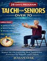 Tai Chi For Seniors Over 70: Seated Tai Chi for Featuring Slow Supportive Exercises for Balance and Control - Julian Oak - 9798247627913