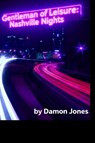 Gentleman of Leisure - Damon Jones - 9798247656081