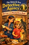 The Case of the Missing Library Book: The Anna & Ava Detective Agency, Book 1 - Michael Paul Patrick - 9798247891031