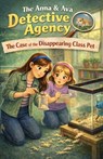 The Case of the Disappearing Class Pet: The Anna & Ava Detective Agency, Book 6 - Michael Paul Patrick - 9798248314072