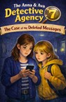 The Case of the Deleted Messages: The Anna & Ava Detective Agency, Book 7 - Michael Paul Patrick - 9798248383917