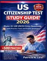 US Citizenship Test Study Guide 2026: Master All 128 USCIS Civics Questions with Practice Tests and Expert Strategies - Patricia N. Lara - 9798248611072