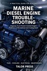 Press, T: Marine Diesel Engine Troubleshooting for Boaters - Talor Press - 9798249378028