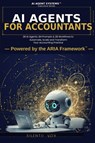 AI Agents for Accountants: 28 AI Agents, 84 Prompts & 28 Workflows to Automate, Scale and Transform Your Accounting Practice - Silentii Vox - 9798250131537