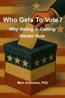 Who Gets To Vote?: Why Voting is Getting Harder Now - Marc Andonian - 9798250683173