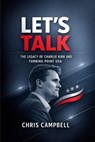 Let's Talk, The Legacy of Charlie Kirk - chris Campbell - 9798251070415