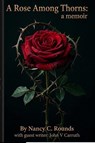 A Rose Among Thorns - John Vance Carruth ; Nancy C Rounds - 9798251153217