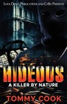 Hideous: A Killer By Nature - Tommy Cook - 9798251874570